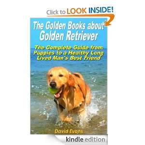   Complete Guide from Puppies to a Healthy Long Lived Mens Best Friend