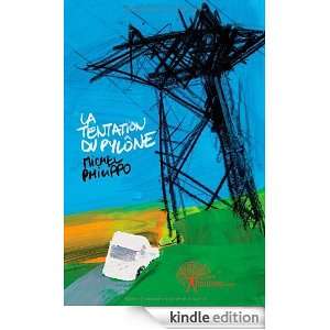 La tentation du pylône (CLASSIQUE) (French Edition): Philippo Michel 
