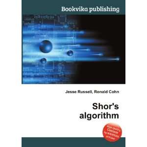  Shors algorithm Ronald Cohn Jesse Russell Books