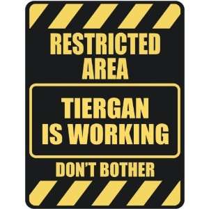   RESTRICTED AREA TIERGAN IS WORKING  PARKING SIGN: Home 