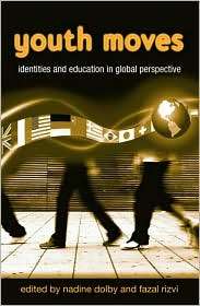 Youth Moves Identities and Education in Global Perspective, Vol. 1 