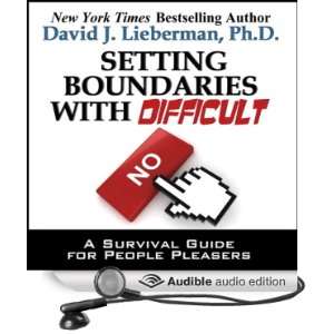 Setting Boundaries with Difficult People A Survival Guide for People 