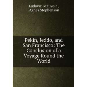   of a Voyage Round the World Agnes Stephenson Ludovic Beauvoir  Books
