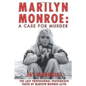    Marilyn Monroe A Case for Murder [Hardcover] Jay Margolis Books