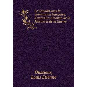   Archives de la Marine et de la Guerre Louis Ã?tienne Dussieux Books