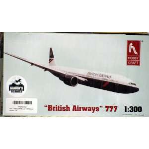  Hobbycraft Models 1/300 British Airways 777 Toys & Games