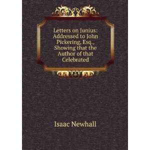  Letters on Junius: Addressed to John Pickering, Esq 