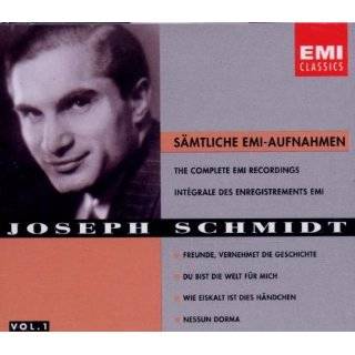 Joseph Schmidt The Complete EMI Recordings, Vol. 1 by Joseph Schmidt 