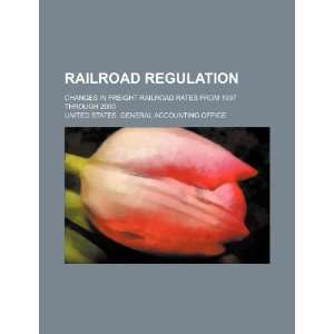  Railroad regulation: changes in freight railroad rates 