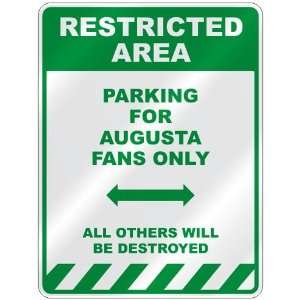   PARKING FOR AUGUSTA FANS ONLY  PARKING SIGN