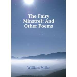  The Fairy Minstrel And Other Poems William Millar Books