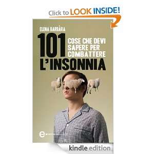 101 cose che devi sapere per combattere linsonnia (Italian Edition 