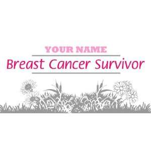    3x6 Vinyl Banner   Breast Cancer Survivor Name: Everything Else