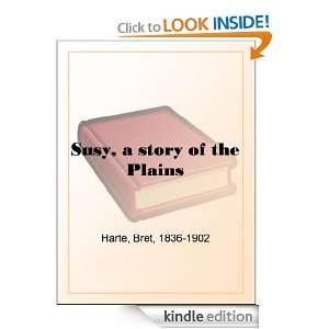 Susy, a story of the Plains: Bret Harte:  Kindle Store