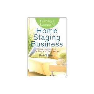   Business Proven Strategies From the Creator of Home Staging [HC,2007