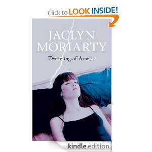 Dreaming of Amelia Jaclyn Moriarty  Kindle Store