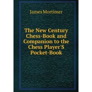   Book and Companion to the Chess PlayerS Pocket Book: James Mortimer