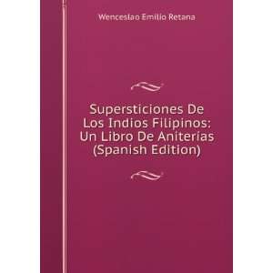  Supersticiones De Los Indios Filipinos: Un Libro De 