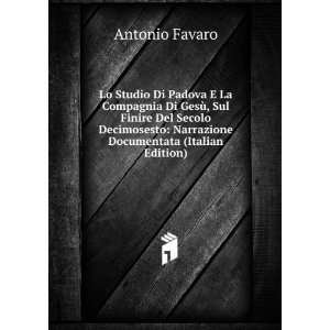   Documentata (Italian Edition): Antonio Favaro:  Books