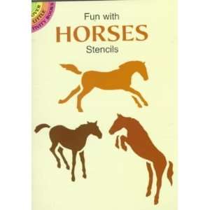  FUN WITH HORSES STENCILS by Kennedy, Paul E. ( Author ) on 