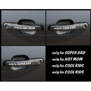   Door Handle Only for Super DAD, Hot MOM, Cool KIDS Car Decal / Sticker