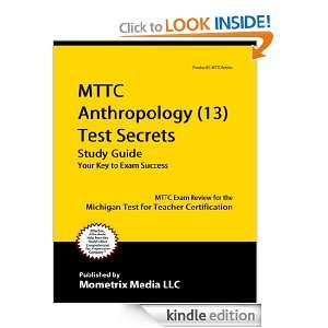 MTTC Anthropology (13) Test Secrets Study Guide: MTTC Exam Review for 