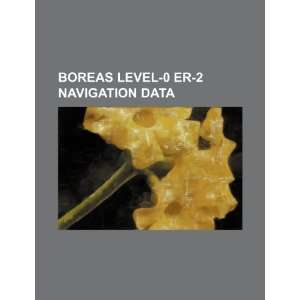   level 0 ER 2 navigation data (9781234351090) U.S. Government Books