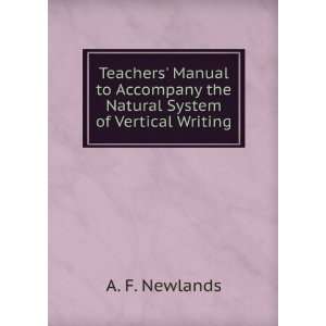   the Natural System of Vertical Writing A. F. Newlands Books