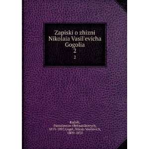   , 1819 1897,Gogol, Nikola Vasilevich, 1809 1852 Kulish: Books