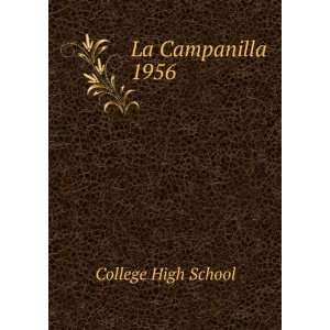  La Campanilla. 1956: College High School: Books