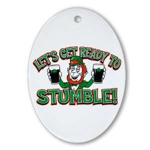   (Oval) Lets Get Ready To Stumble Irish Leprechaun: Everything Else