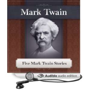  Five Mark Twain Stories: Featuring The Notorious Jumping 