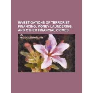  of terrorist financing, money laundering, and other financial 