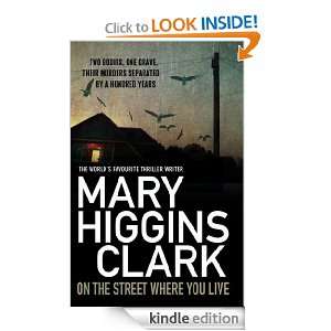 ON THE STREET WHERE YOU LIVE Mary Higgins Clark  Kindle 