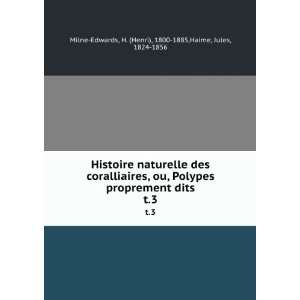   Henri), 1800 1885,Haime, Jules, 1824 1856 Milne Edwards: Books