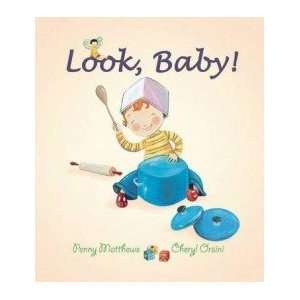  Look, Baby!: Matthews Penny & Orsini Cheryl: Books