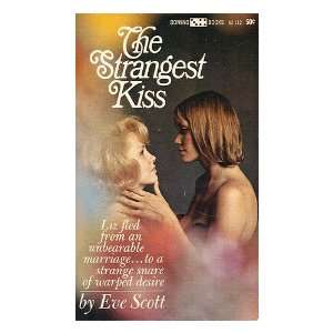  The strangest kiss Evelyn Scott Books