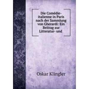   von Gherardi: Ein Beitrag zur Litteratur  und .: Oskar Klingler: Books