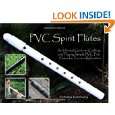  Flutes: An Informal Guide to Crafting and Playing Simple PVC Pipe 