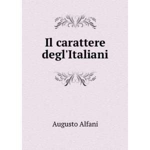  Il Carattere Deglitaliani (Italian Edition) Augusto 