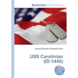  USS Carolinian (ID 1445) Ronald Cohn Jesse Russell Books