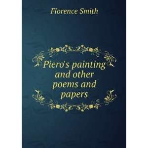    Pieros painting and other poems and papers Florence Smith Books