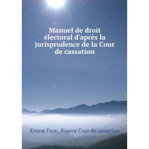   de la Cour de cassation France Cour de cassation Ernest Faye Books