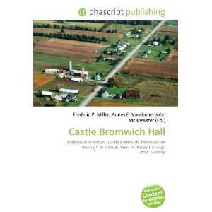  Castle Bromwich Hall (9786133780910) Books