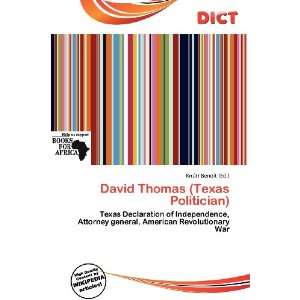   David Thomas (Texas Politician) (9786137085004) Knútr Benoit Books