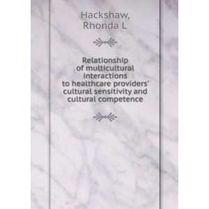   cultural sensitivity and cultural competence: Rhonda L Hackshaw: Books