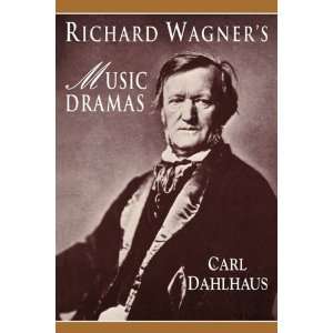    Richard Wagners Music Dramas [Paperback] Carl Dahlhaus Books