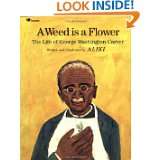 Weed Is a Flower  The Life of George Washington Carver by Aliki 