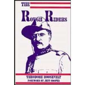 The Rough Riders [Hardcover]: Theodore Roosevelt: Books