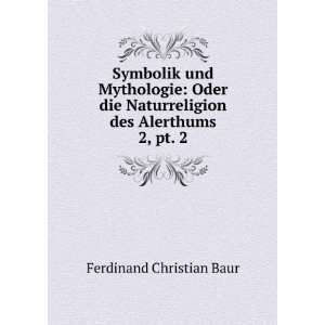   oder Die Naturreligion des Alterthums Ferdinand Christian Bour Books